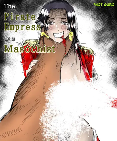 The Pirate Empress Is A Masochist (One Piece)