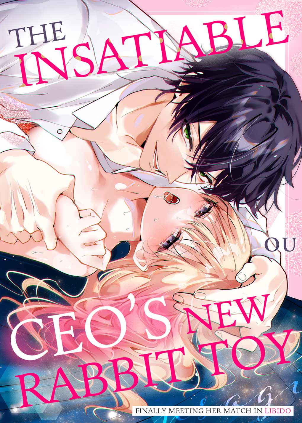 Zetsurin Shachou no Aigan Usagi ~Seiyoku no Tsuyoi Danjo ga Sex Shitara?~ | The Insatiable CEO's New Rabbit Toy -Finally Meeting Her Match in Libido- Chapter 1-11