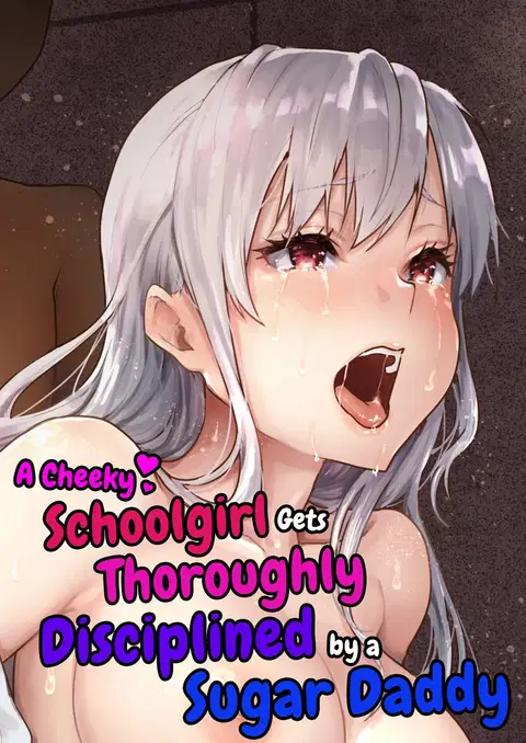 Namaiki na Papakatsu Joshikousei ni Oji-san ga Tappuri Shitsukete Agemashita. | A Cheeky Schoolgirl Gets Thoroughly Disciplined by a Sugar Daddy.