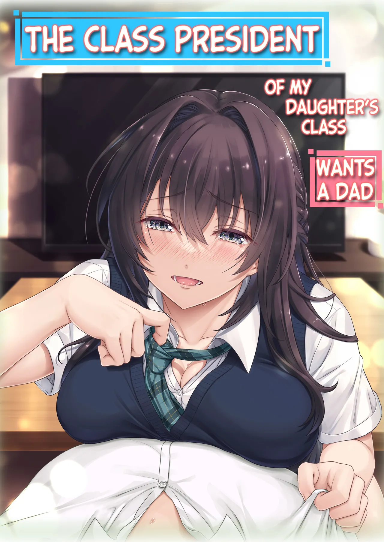 Musume no Class no Iinchou wa Papa ga Hoshii Rashii｜The Class President of My Daughter's Class Wants a Dad [English] [Nishimaru]