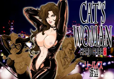 CAT’S WOMAN HARD CORE Hen | Cat's Woman Hard Core Edition (Batman, Cat's Eye) [English] {rookie84}