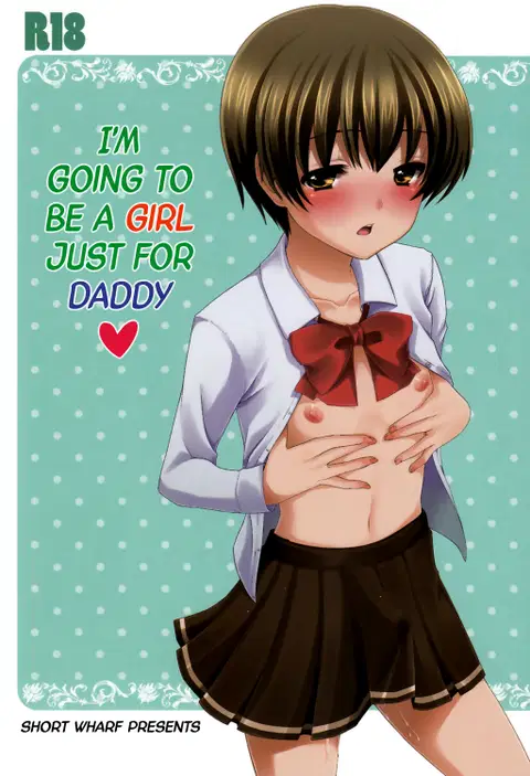 Otou-san no Tame ni Musume ni Naru no | I'm Going to be a Girl Just for Daddy [English] =SW=